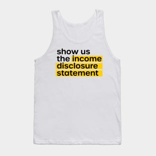 Anti Multilevel Marketing Show Us the Income Disclosure Statement Tank Top